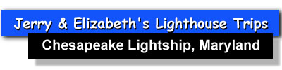 header Chesapeake lightship.JPG (19396 bytes)